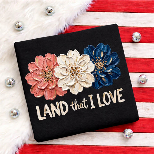 Faux Painted Flowers Land That I Love Graphic Tee