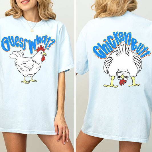 Guess What? Chicken Butt Double-Sided Tee