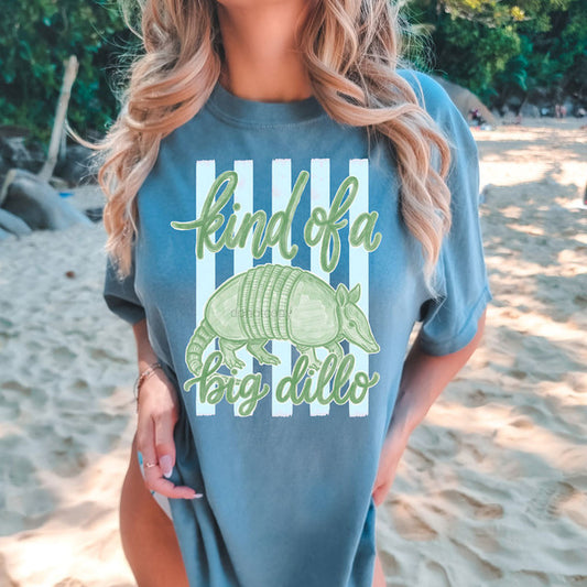 Kind Of A Big Dillo Graphic Tee